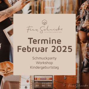 Schmuckparty oder Workshop Termin buchen - Februar 2025