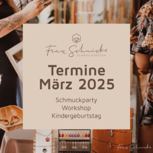 Schmuckparty oder Workshop Termin buchen - März 2025