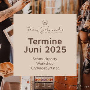 Schmuckparty oder Workshop Termin buchen - Juni 2025